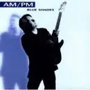 CD - AM/PM - Blue Shades