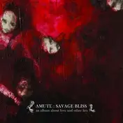 Amute - Savage Bliss