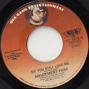 amuzement park - Do You Still Love Me