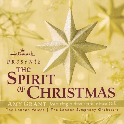 Amy Grant , London Voices And The London Symphony Orchestra - Hallmark Presents: The Spirit Of Christmas