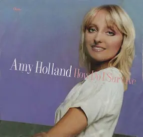 Amy Holland - How Do I Survive