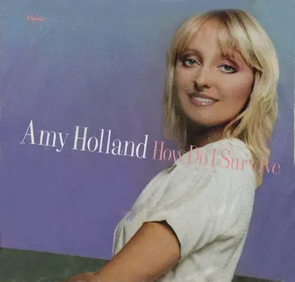 Amy Holland - How Do I Survive