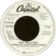 Amy Holland - I Hang On Your Every Word