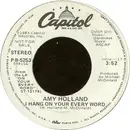 7inch Vinyl Single - Amy Holland - I Hang On Your Every Word
