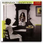 Amy Hānaiali'i - Hawaiian Tradition