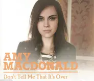 Amy MacDonald - Don't Tell Me That It's Over