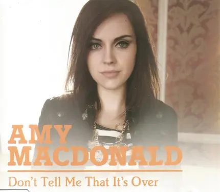 Amy MacDonald - Don't Tell Me That It's Over