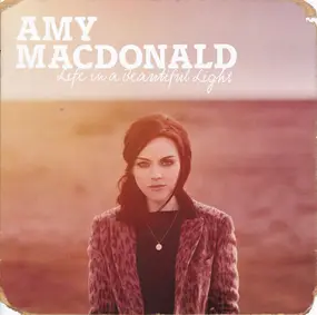 Amy MacDonald - Life in a Beautiful Light