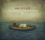 Amy Speace - How to Sleep in a Stormy Boat