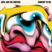 Amyl & The Sniffers - Comfort To Me