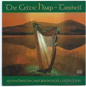 An Triskell - The Celtic Harp (An Enchanting Instrumental Collection)