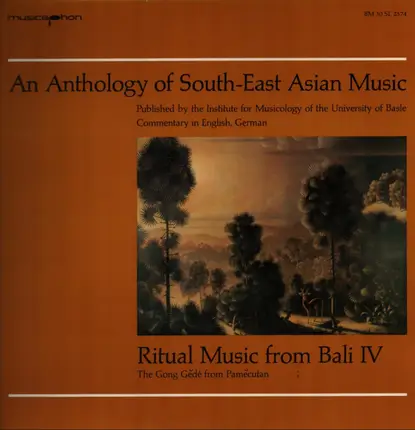 An Anthology of South-East Asian Music - Ritual Music From Bali IV - The Gong Gĕdé From Pamĕcutan