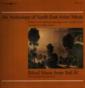 LP - An Anthology of South-East Asian Music - Ritual Music From Bali IV - The Gong Gĕdé From Pamĕcutan