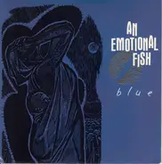 An Emotional Fish - Blue