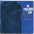 7inch Vinyl Single - An Emotional Fish - Blue