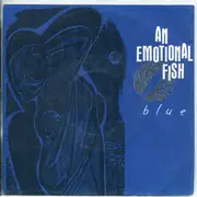 7inch Vinyl Single - An Emotional Fish - Blue