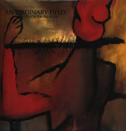 An Ordinary Field - No Hands For The Preacher