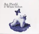 CD - An Pierlé & White Velvet - An Pierlé & White Velvet