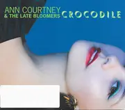 CD - Ann Courtney & The Late Bloomers - Crocodile - Digisleeve