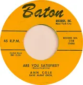 ann cole - Are You Satisfied / Darling, Don't Hurt Me