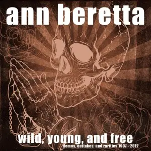 ANN BERETTA - WILD, YOUNG, & FREE