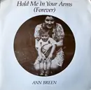 7inch Vinyl Single - Ann Breen - Hold Me In Your Arms (Forever)