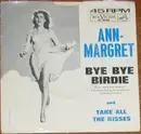 7inch Vinyl Single - Ann Margret - Bye Bye Birdie