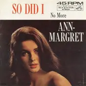 Ann Margret - So Did I