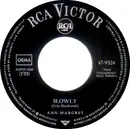 7inch Vinyl Single - Ann Margret - Slowly / Row, Row, Row - No Cover