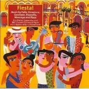 Ann Murray , BBC Concert Orchestra , Miguel Harth-Bedoya , Barry Wordsworth - Fiesta! - Music By Falla, Ginastera, Gershwin, Piazzolla, Moncayo, And Plaza