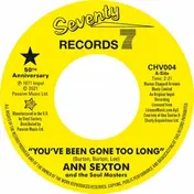 Ann Sexton - You've Been Gone Too Long/I Had A Fight With Love