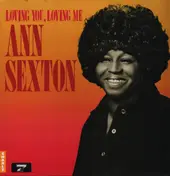 Ann Sexton - Loving You, Loving Me