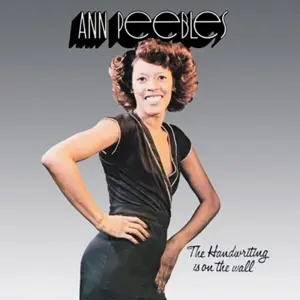 Ann Peebles - Handwriting On The Wall