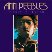 CD - Ann Peebles - IF This Is Heaven - Digipak