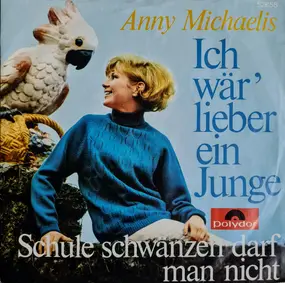 Anny Michaelis - Ich Wär' Lieber Ein Junge