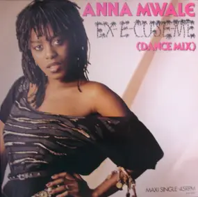 anna mwale - Ex-E-Cuse-Me