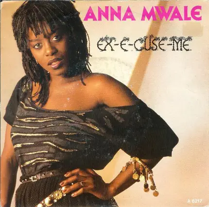 Anna Mwale - Ex-E-Cuse-Me