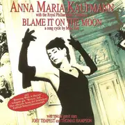CD - Anna Maria Kaufmann - Blame It On The Moon