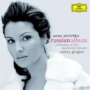 Anna Netrebko , Orchestra Of The Mariinsky Theatre , Valery Gergiev - Russian Album