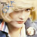 7inch Vinyl Single - Anna Oxa - Senza Di Me