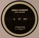 12inch Vinyl Single - Anna Hubber - Don't Bother