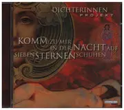 CD - Anna & Katharina Thalbach, Gudrun Landgrebe u.a. - Dichterinnen Projekt - Komm zu Mir in der Nacht auf Sieben Sternen Schuhen