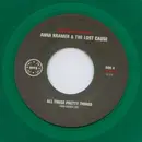 7inch Vinyl Single - Anna Kramer & The Lost Cause - All Those Pretty Things - Translucent green vinyl