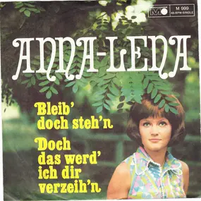 Anna-Lena Löfgren - Bleib' Doch Steh'n / Doch Das Werd' Ich Dir Verzeih'n