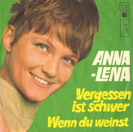 Anna-Lena Löfgren - Vergessen Ist Schwer / Wenn Du Weinst