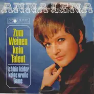 Anna-Lena Löfgren - Zum Weinen Kein Talent / Ich Bin Leider Keine Grosse Dame