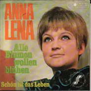 Anna-Lena Löfgren - Alle Blumen Wollen Blühen