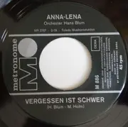 7inch Vinyl Single - Anna-Lena Löfgren - Vergessen Ist Schwer / Wenn Du Weinst