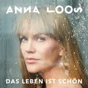 Anna Loos - Das Leben Ist Schön