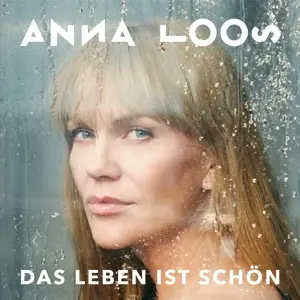 Anna Loos - Das Leben Ist Schön
